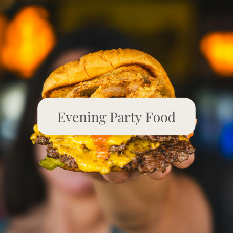 A hand holding a cheeseburger with a label reading "Evening Party Food."